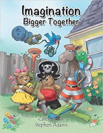 Imagination Bigger Together - Casey Rislov, Stephen Adams