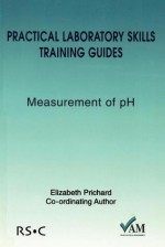 Practical Laboratory Skills Training Guides - E.F. Prichard Jr., R. Lawn