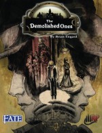 The Demolished Ones (FATE) - Brian Engard, Hugo Solis