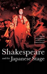 Shakespeare and the Japanese Stage - Takashi Sasayama