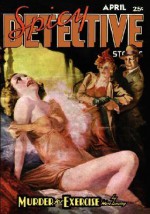 Spicy Detective Stories April 1937 - Robert Leslie Bellem