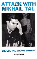 Attack with Mikhail Tal - Iakov Damsky, Mikhail Tal