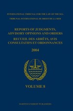 Reports of Judgments, Advisory Opinions and Orders/Recueil Des Arrets, Avis Consultatifs Et Ordonnances, Volume 8 - International Tribunal for the Law of th