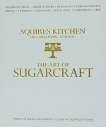 The Art of Sugarcraft: Sugarpaste Skills, Sugar Flowers, Modelling, Cake Decorating, Baking, Patisserie, Chocolate, Royal Icing and Commercial Cakes - Jennifer Kelly, Frankie New