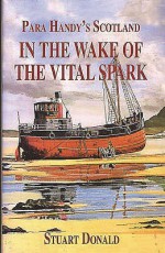 In The Wake Of The "Vital Spark" - Stuart Donald