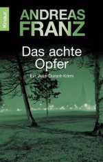 Das achte Opfer (German Edition) - Andreas Franz