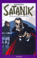 Satanik vol. 9: Il barone Wurdalak - La stirpe dei vampiri - Max Bunker, Roberto Raviola, Paolo Ferriani