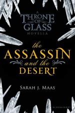 The Assassin and the Desert - Sarah J. Maas