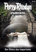 Perry Rhodan Neo 48: Der Glanz des Imperiums (German Edition) - Michelle Stern