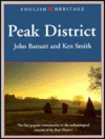 Landscapes Through Time: Peak District (English Heritage (Paper)) - John Barnatt, Ken Smith