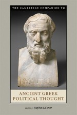 The Cambridge Companion to Ancient Greek Political Thought - Stephen G. Salkever