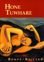 Shape-Shifter - Hone Tuwhare