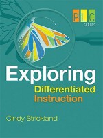 Exploring Differentiated Instruction - Cindy A. Strickland