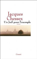 Un Juif pour l'exemple (Littérature Française) (French Edition) - Jacques Chessex