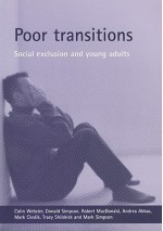 Poor Transitions: Social Exclusion and Young Adults - Donald Simpson, Robert MacDonald, Colin Webster, Andrea Abbas, Mark Cieslik, Tracy Shildrick, Mark Simpson