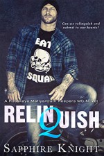 Relinquish: Oath Keepers MC/Russkaya Mafiya book 3 (Oath Keepers MC/Russkaya Mafia) - Sapphire Knight, Amanda Pederick