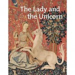 The Lady And The Unicorn - Alain Erlande-Brandenburg