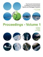 Proceedings of the 7th International Conference on Autonomous Agents and Multiagent Systems (Aamas 2008) - Volume 1 - Lin Padgham, Jörg Müller, David Parkes