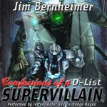 Confessions of a D-List Supervillain - Jim Bernheimer, Jeffrey Kafer, Talmadge Ragan