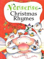 Nonsense Christmas Rhymes - Richard Edwards, Chris Fisher