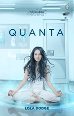 Quanta (The Shadow Ravens Book 2) - Lola Dodge, Aileen Erin