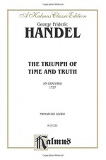 The Triumph of Time and Truth: SATB or SSATB with SSATB Soli (Miniature Score), Miniature Score (Kalmus Edition) - George Frideric Handel