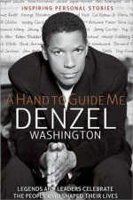 A Hand to Guide Me - Denzel Washington, Daniel Paisner