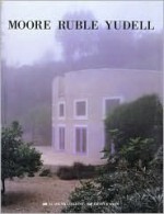 Moore Ruble Yudell - Charles Willard Moore