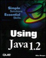 Using Java 1.2 - Michael Morgan