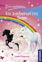 Sternenfohlen, 9, Ein zauberhaftes Team - Linda Chapman, Ursula Rasch, Carolin Ina Schröter