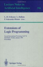 Extensions of Logic Programming: Second International Workshop, ELP '91, Stockholm, Sweden, January 27-29, 1991. Proceedings (Lecture Notes in Artificial Intelligence 596) - Lars-Henrik Eriksson, Lars Hallnxe4s, Peter Schroeder-Heister