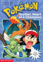 Scyther, Heart Of A Champion - Sheila Sweeny