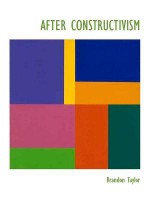 After Constructivism - Brandon Taylor