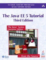 The Java EE 5 Tutorial (3rd Edition) - Eric Jendrock, Jennifer Ball, Debbie Carson, Ian Evans, Scott Fordin, Kim Haase