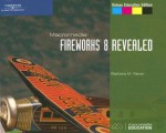 Macromedia Fireworks 8 Revealed, Deluxe Education Edition (Revealed) - Barbara M. Waxer