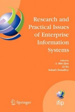 Research and Practical Issues of Enterprise Information Systems: Ifip Tc 8 International Conference on Research and Practical Issues of Enterprise Information Systems (Confenis 2006) April 24-26, 2006, Vienna, Austria - A. Min Tjoa, Li Xu, Sohail Chaudhry