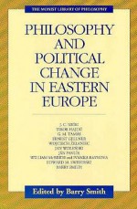 Philosophy and Political Change in Eastern Europe - Barry Smith, Ernest Gellner