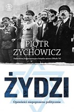 Zydzi - Piotr Zychowicz