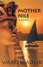 Mother Nile - Warren Adler