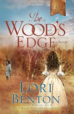 The Wood's Edge: A Novel (The Pathfinders) - Lori Benton