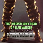 The Forever Long Road of Olan Walker - Steve Vernon, Adam Gold