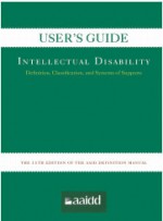 User's Guide: Intellectual Disability: Definition, Classification, and Systems of Support 11e - Robert L. Schalock, Ruth Luckasson, Val Bradley, Wil Buntinx, Yves Lachapelle, Karrie A. Shogren, Martha E. Snell, James R. Thompson, Marc J. Tasse, Miguel A. Verdugo, Michael L. Wehmeyer