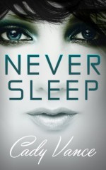 Never Sleep - Cady Vance