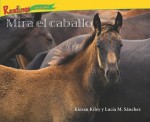 Mira el Caballo = Looks the Horse - kieran kiley, Lucia M. Sanchez