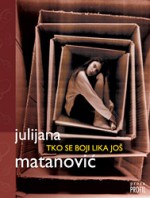 Tko se boji lika još - Julijana Matanović