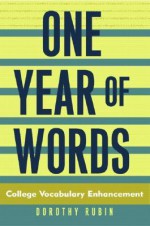 One Year of Words: College Vocabulary Enhancement - Dorothy Rubin