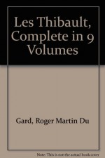 Les Thibault, Complete in 9 Volumes - Roger Martin Du Gard