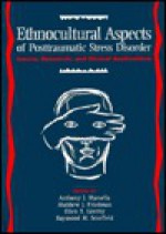 Ethnocultural Aspects of Post Traumatic Stress Disorder: Issues, Research, and Clinical Applications - Anthony J. Marsella