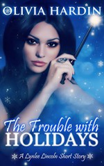 The Trouble with Holidays (Prequel) (The Lynlee Lincoln Series Book 1) - Olivia Hardin