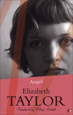 Angel - Elizabeth Taylor, Hilary Mantel